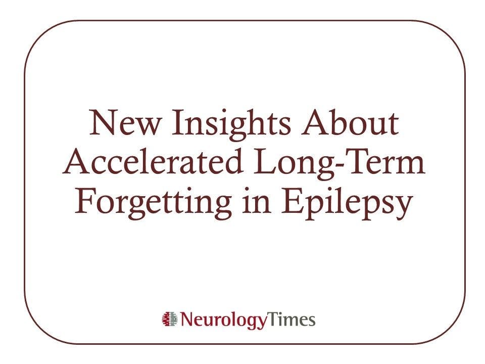 New Insights About Accelerated Long-Term Forgetting in Epilepsy