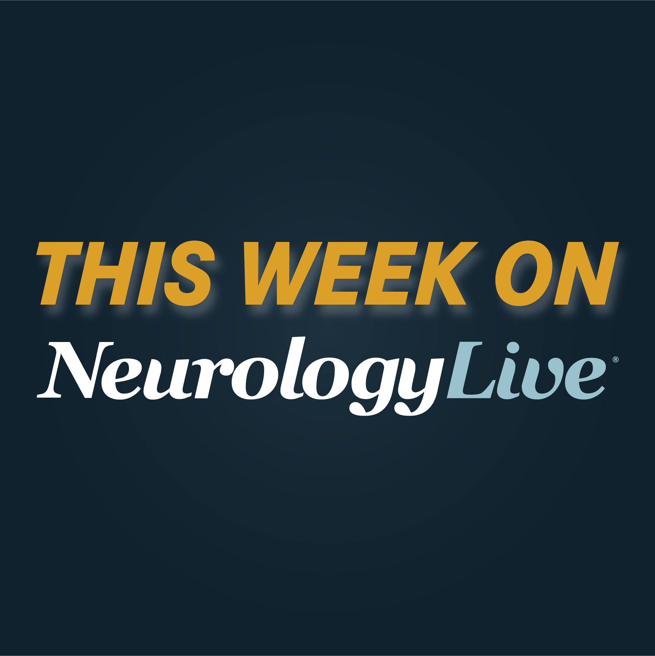 This Week on NeurologyLive® — October 24, 2022