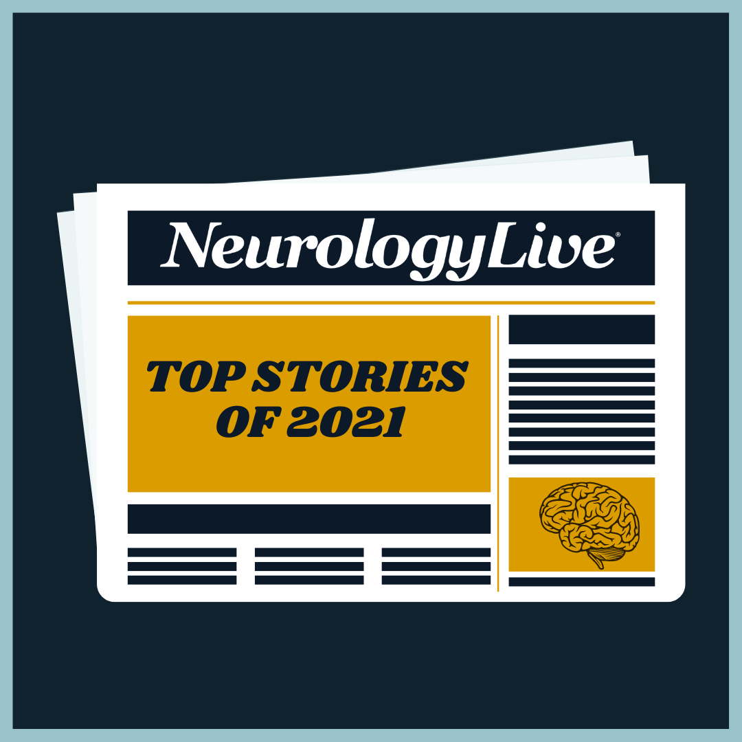 NeurologyLive® Top Stories of 2021: Stroke and Cerebrovascular Disease