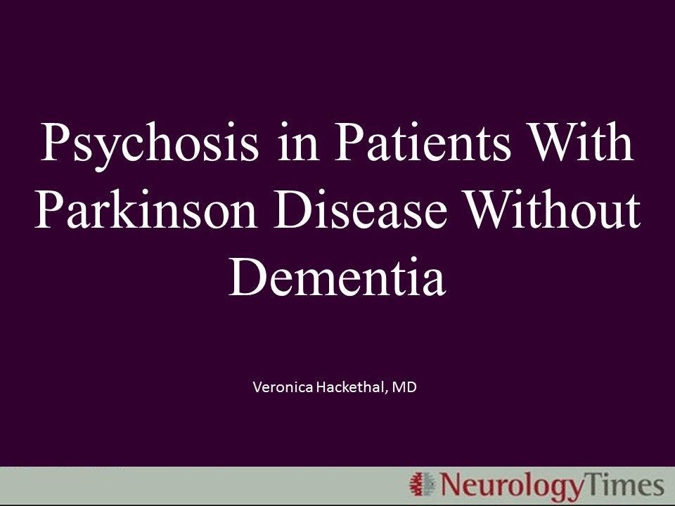 Psychosis in Patients With Parkinson Disease Without Dementia 