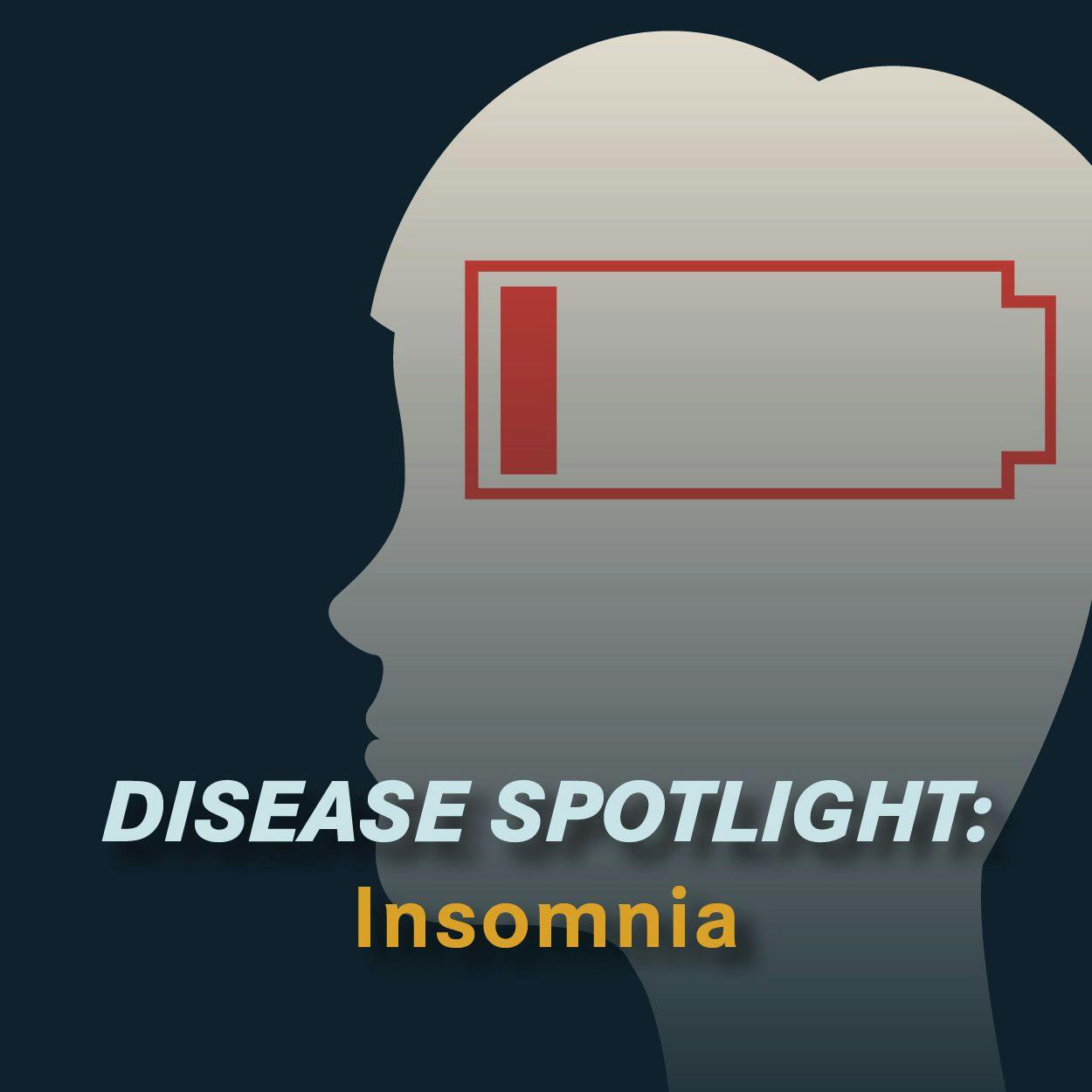 Disease Spotlight: Insomnia