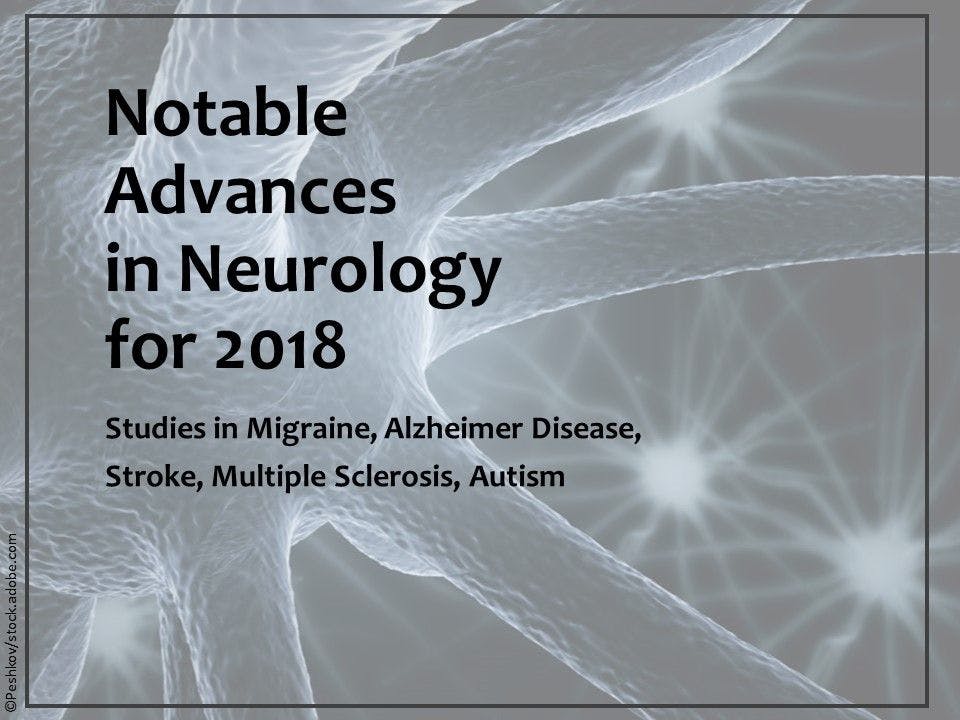 Noteable Neurology Advancements of 2018