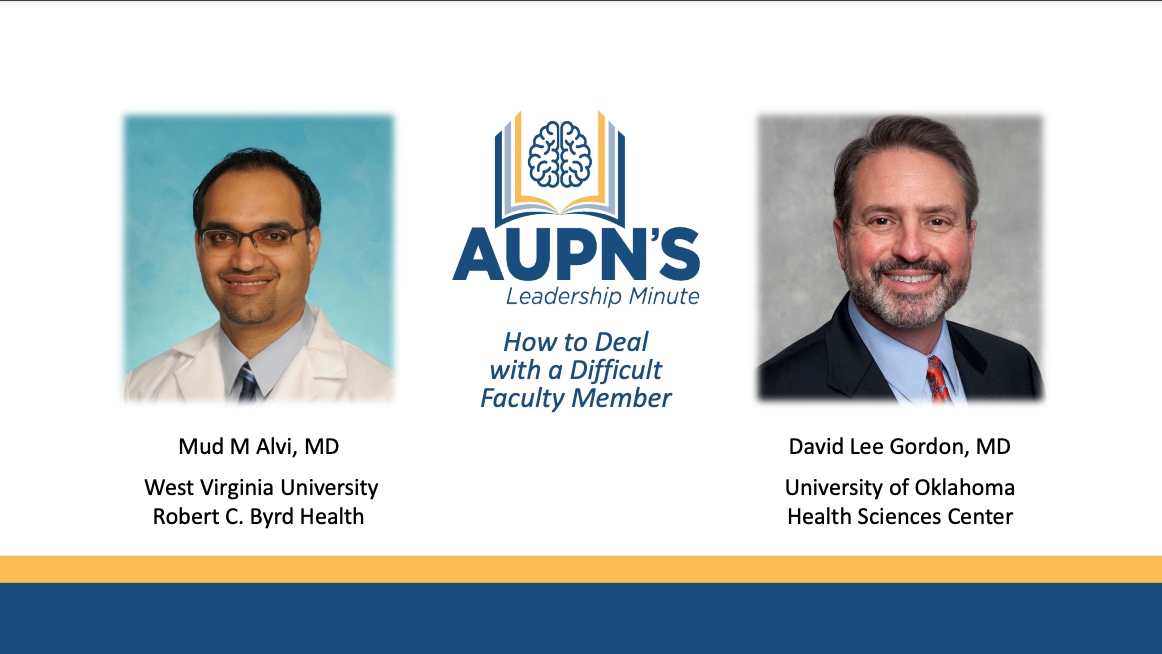 AUPN Leadership Minute Episode 2: How to Deal With a Difficult Faculty Member