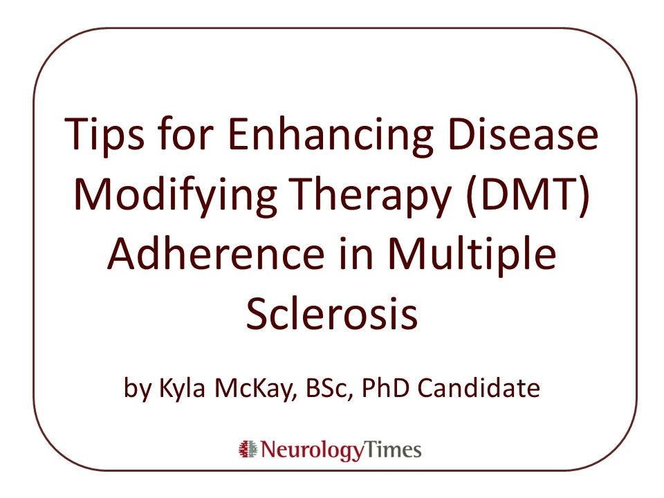 Tips for Enhancing Disease-Modifying Therapy Adherence in Multiple Sclerosis