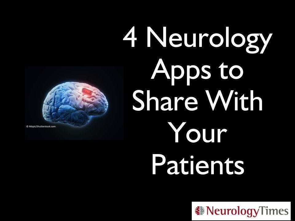 4 Neurology Apps to Share With Your Patients