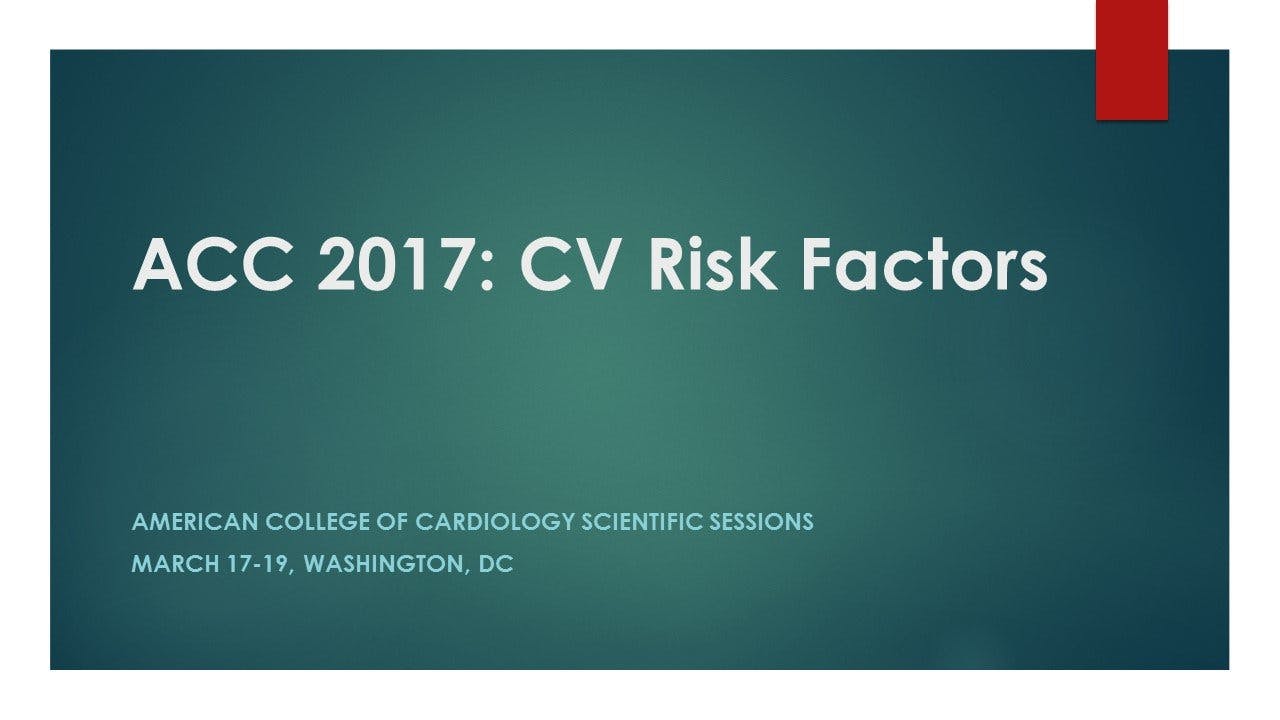 ACC 2017: CV Risk Factors