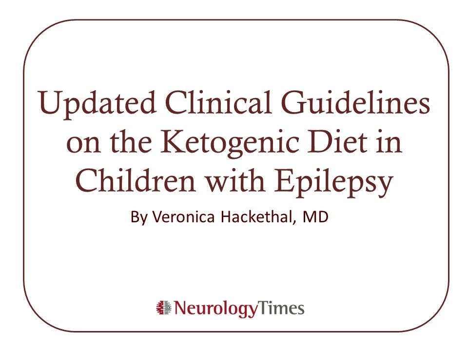 Updated Clinical Guidelines on the Ketogenic Diet in Children with Epilepsy