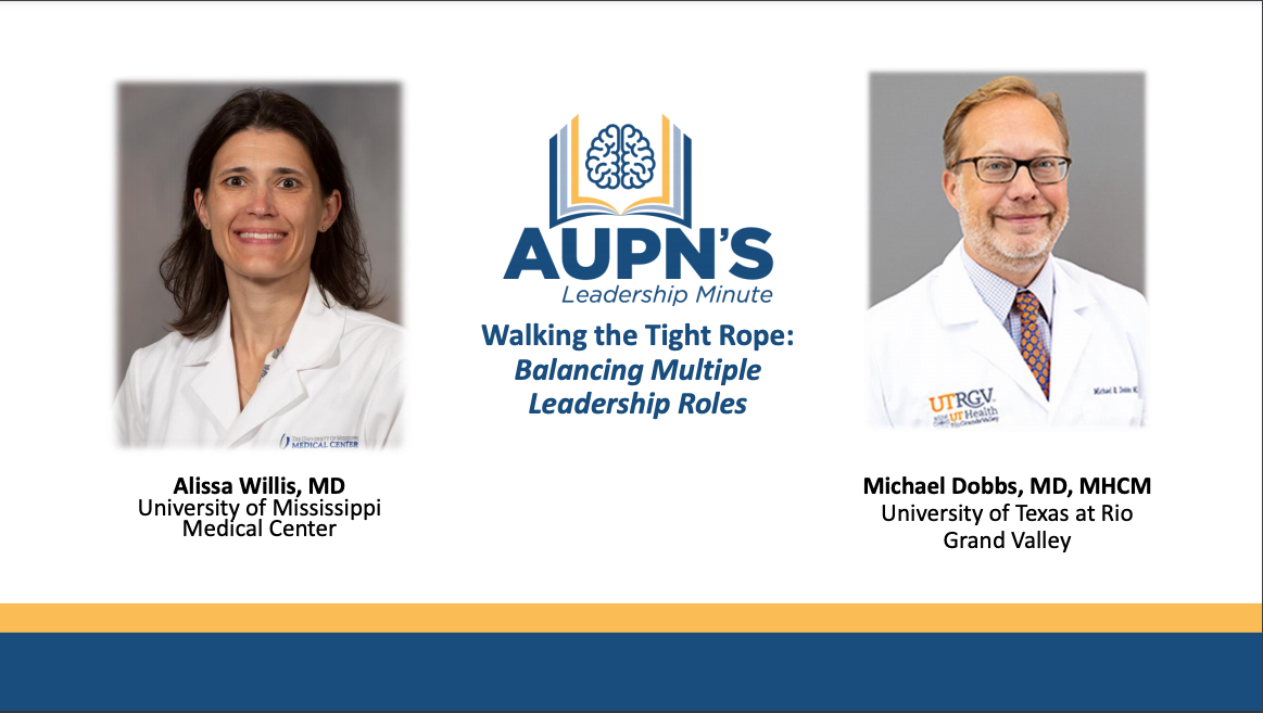 AUPN Leadership Minute Episode 21: Walking the Tight Rope: Balancing Multiple Leadership Roles