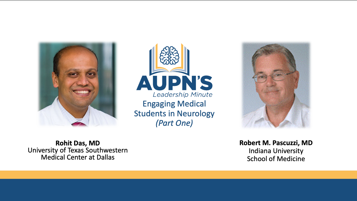 AUPN Leadership Minute Episode 8: Engaging Medical Students in Neurology – Part 1