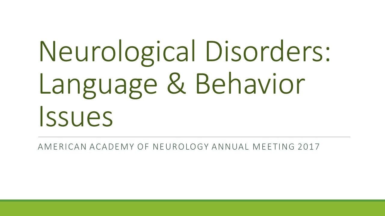 Neurological Disorders: Language & Behavior Issues