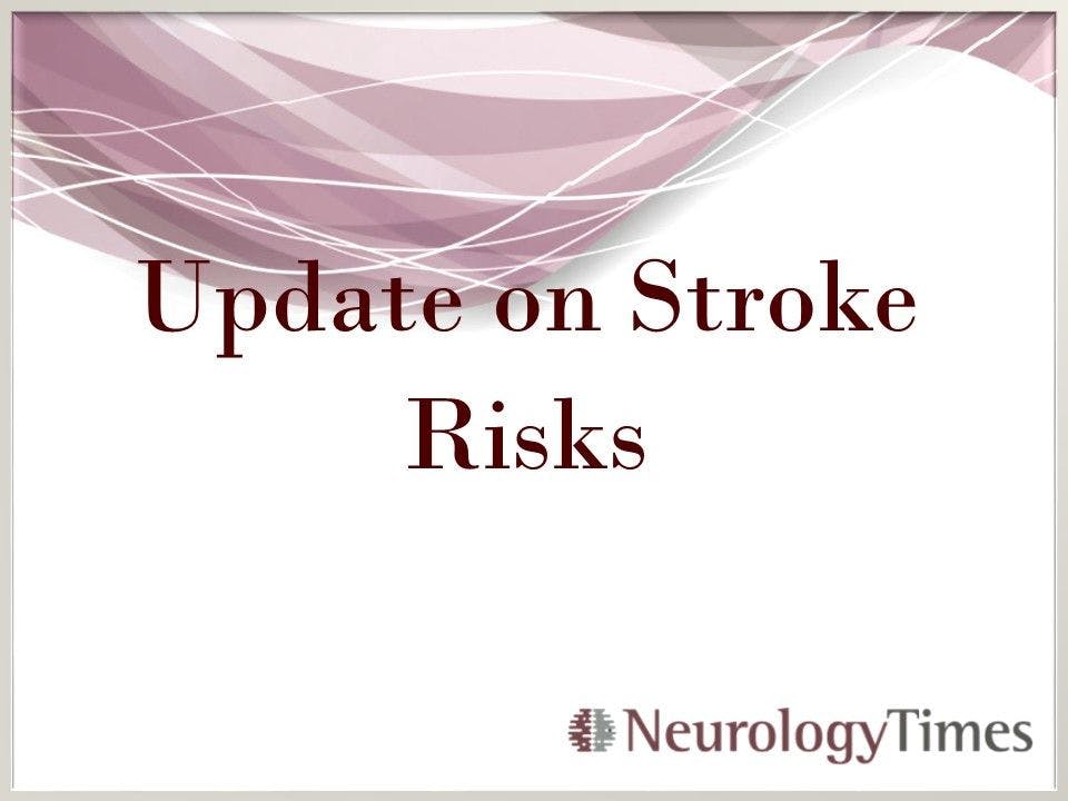 Update on Stroke Risks