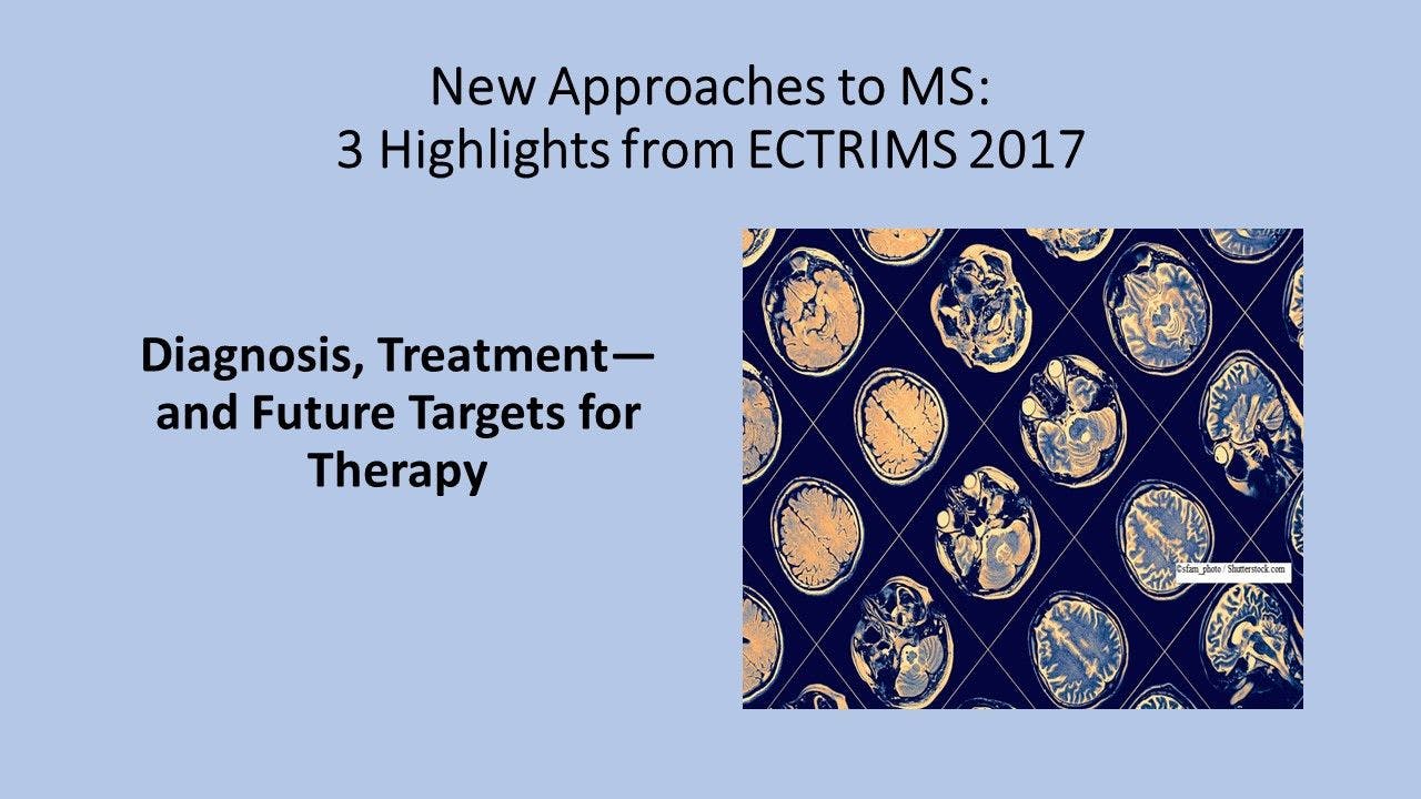 New Approaches to MS: Highlights from ECTRIMS